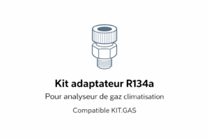 Kit adaptateur R134a pour analyseur de gaz KIT.GAS pour station de climatisation